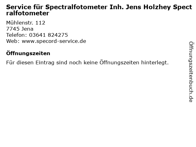 Service für Spectralfotometer Inh. Jens Holzhey Spectralfotometer in Jena: Adresse und Öffnungszeiten