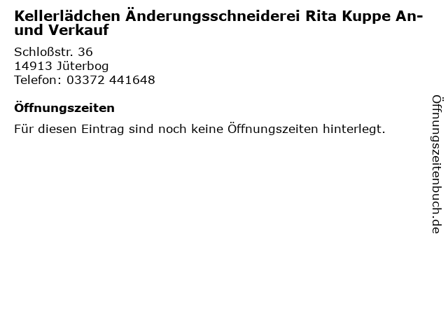 Kellerlädchen Änderungsschneiderei Rita Kuppe An- und Verkauf in Jüterbog: Adresse und Öffnungszeiten