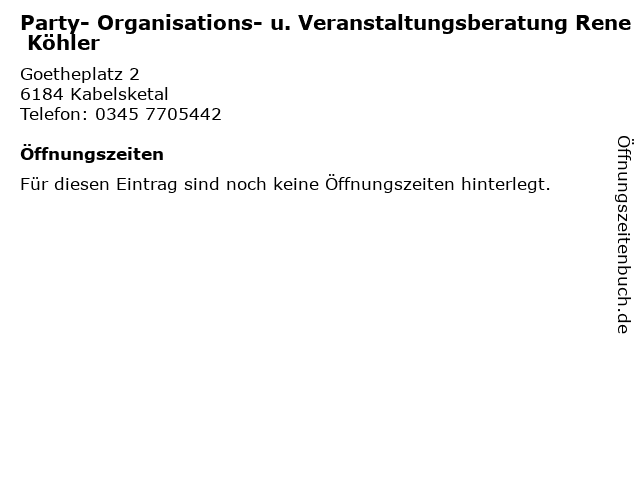 Party- Organisations- u. Veranstaltungsberatung Rene Köhler in Kabelsketal: Adresse und Öffnungszeiten