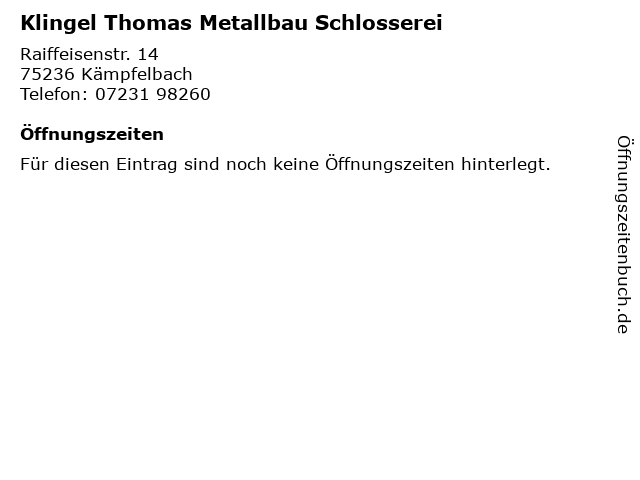 Klingel Thomas Metallbau Schlosserei in Kämpfelbach: Adresse und Öffnungszeiten