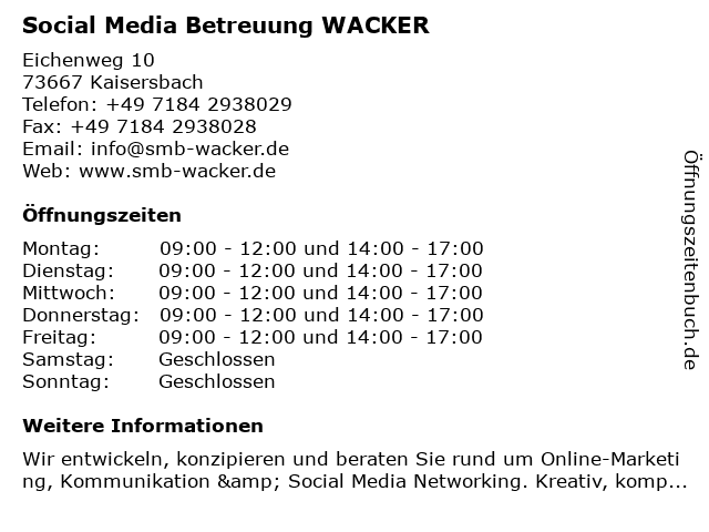 Social Media Betreuung WACKER in Kaisersbach: Adresse und Öffnungszeiten