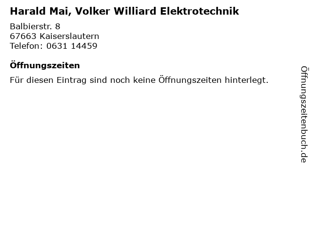 Harald Mai, Volker Williard Elektrotechnik in Kaiserslautern: Adresse und Öffnungszeiten