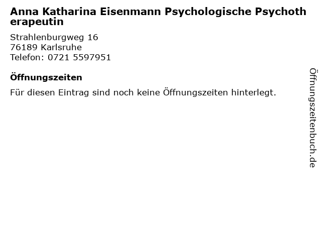 Anna Katharina Eisenmann Psychologische Psychotherapeutin in Karlsruhe: Adresse und Öffnungszeiten