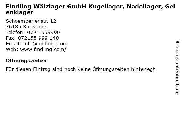 Findling Wälzlager GmbH Kugellager, Nadellager, Gelenklager in Karlsruhe: Adresse und Öffnungszeiten
