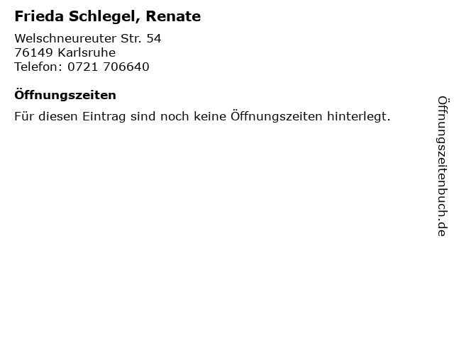 Frieda Schlegel, Renate in Karlsruhe: Adresse und Öffnungszeiten