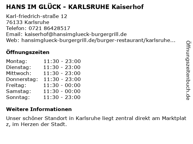 HANS IM GLÜCK - KARLSRUHE Kaiserhof in Karlsruhe: Adresse und Öffnungszeiten