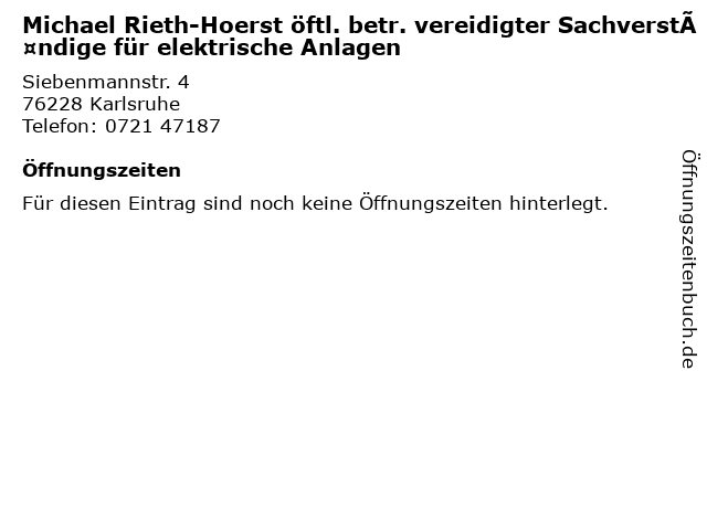 Michael Rieth-Hoerst öftl. betr. vereidigter Sachverständige für elektrische Anlagen in Karlsruhe: Adresse und Öffnungszeiten