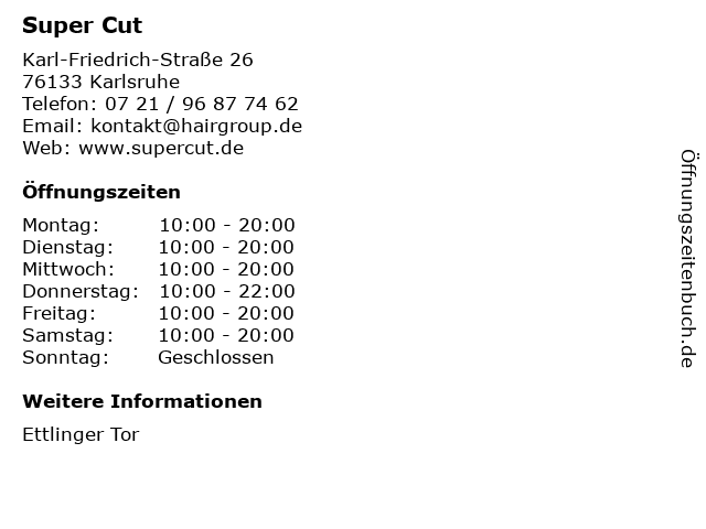 Super Cut in Karlsruhe: Adresse und Öffnungszeiten