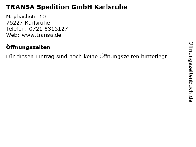 TRANSA Spedition GmbH Karlsruhe in Karlsruhe: Adresse und Öffnungszeiten
