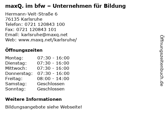 maxQ. im bfw – Unternehmen für Bildung in Karlsruhe: Adresse und Öffnungszeiten