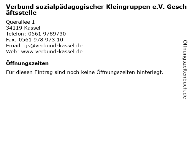 Verbund sozialpädagogischer Kleingruppen e.V. Geschäftsstelle in Kassel: Adresse und Öffnungszeiten