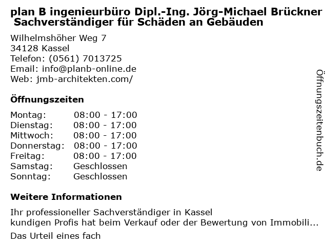plan B ingenieurbüro Dipl.-Ing. Jörg-Michael Brückner Sachverständiger für Schäden an Gebäuden in Kassel: Adresse und Öffnungszeiten