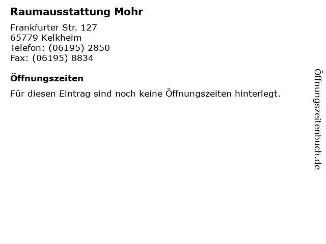 Raumausstattung Mohr in Kelkheim: Adresse und Öffnungszeiten