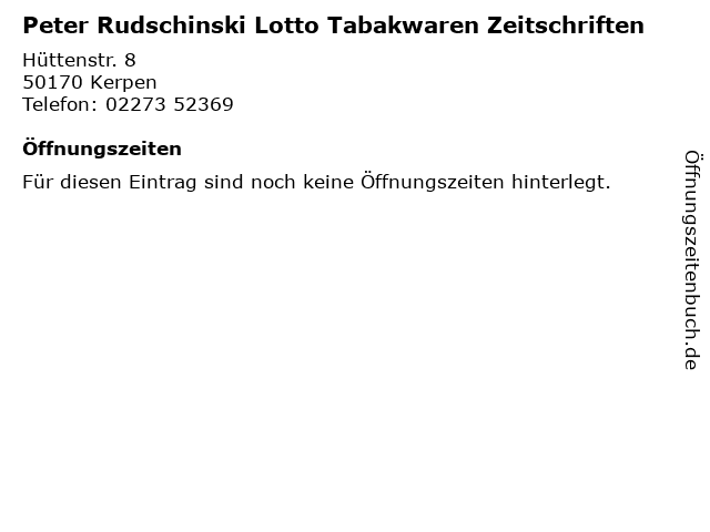 Peter Rudschinski Lotto Tabakwaren Zeitschriften in Kerpen: Adresse und Öffnungszeiten