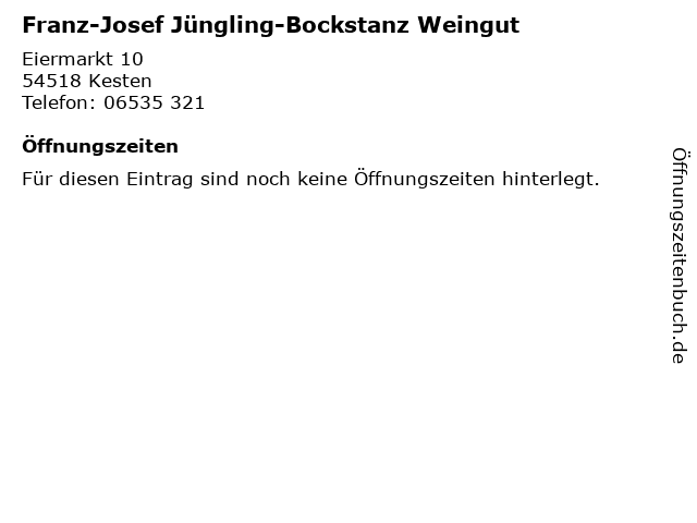 Franz-Josef Jüngling-Bockstanz Weingut in Kesten: Adresse und Öffnungszeiten