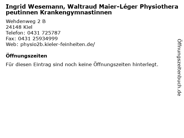 Ingrid Wesemann, Waltraud Maier-Léger Physiotherapeutinnen Krankengymnastinnen in Kiel: Adresse und Öffnungszeiten