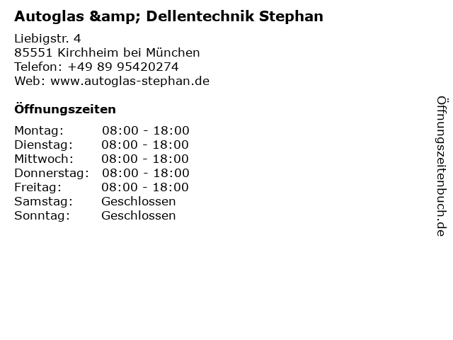 Autoglas & Dellentechnik Stephan in Kirchheim bei München: Adresse und Öffnungszeiten
