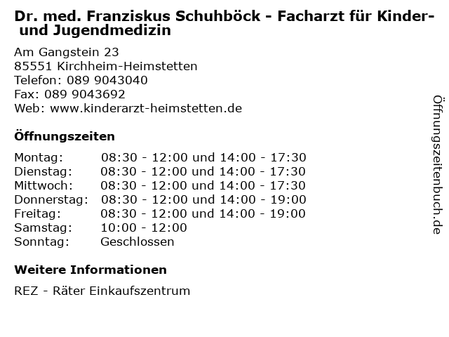 ᐅ Offnungszeiten Dr Med Franziskus Schuhbock Facharzt Fur Kinder Und Jugendmedizin Am Gangstein 23 In Kirchheim Heimstetten
