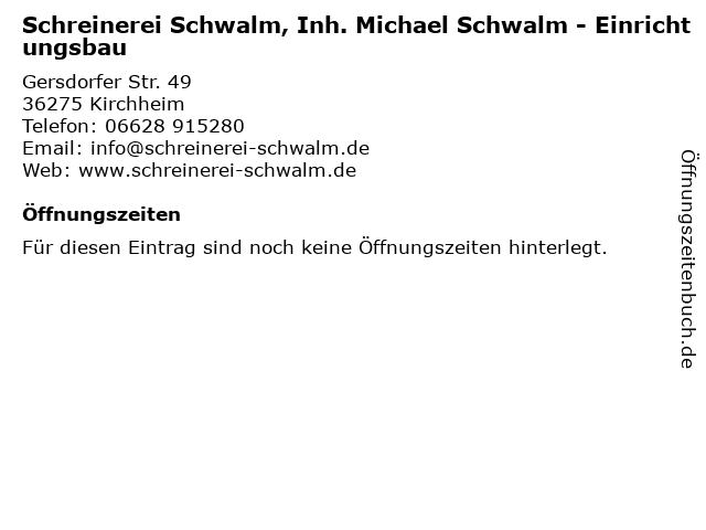 Schreinerei Schwalm, Inh. Michael Schwalm - Einrichtungsbau in Kirchheim: Adresse und Öffnungszeiten