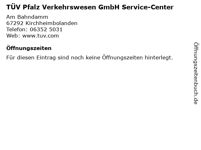 TÜV Pfalz Verkehrswesen GmbH Service-Center in Kirchheimbolanden: Adresse und Öffnungszeiten