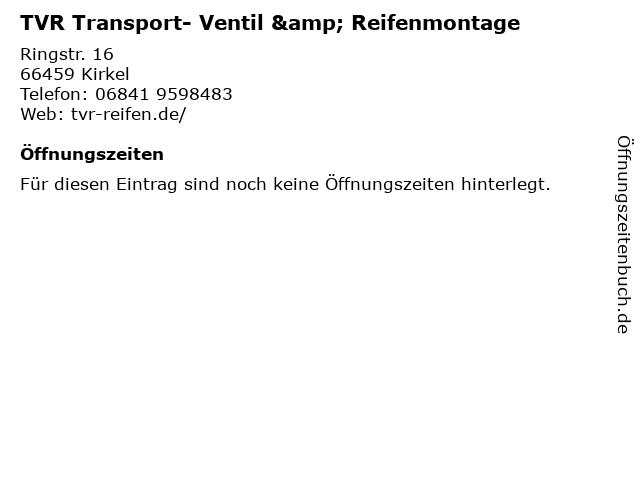 TVR Transport- Ventil & Reifenmontage in Kirkel: Adresse und Öffnungszeiten