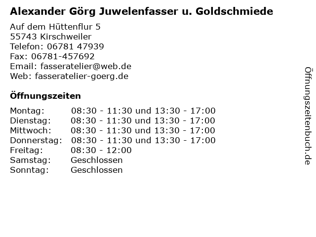 Alexander Görg Juwelenfasser u. Goldschmiede in Kirschweiler: Adresse und Öffnungszeiten