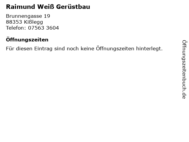 Raimund Weiß Gerüstbau in Kißlegg: Adresse und Öffnungszeiten