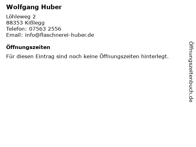 Wolfgang Huber in Kißlegg: Adresse und Öffnungszeiten