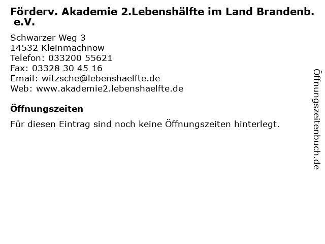 Förderv. Akademie 2.Lebenshälfte im Land Brandenb. e.V. in Kleinmachnow: Adresse und Öffnungszeiten
