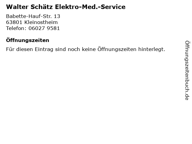 Walter Schätz Elektro-Med.-Service in Kleinostheim: Adresse und Öffnungszeiten