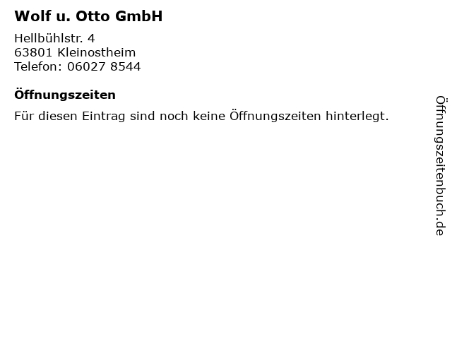 Wolf u. Otto GmbH in Kleinostheim: Adresse und Öffnungszeiten