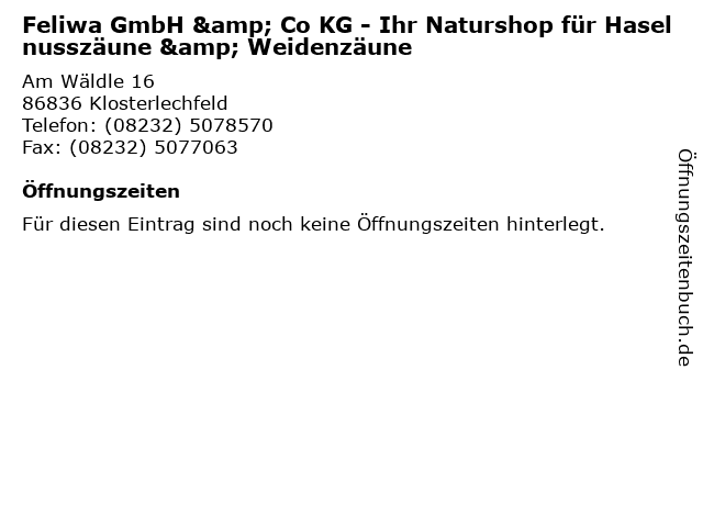 Feliwa GmbH & Co KG - Ihr Naturshop für Haselnusszäune & Weidenzäune in Klosterlechfeld: Adresse und Öffnungszeiten