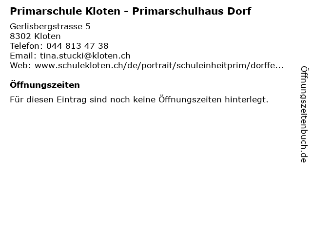 Primarschule Kloten - Primarschulhaus Dorf in Kloten: Adresse und Öffnungszeiten