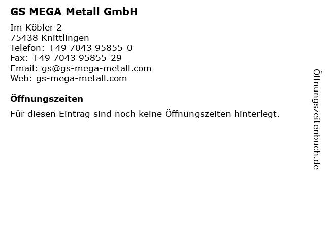 GS MEGA Metall GmbH in Knittlingen: Adresse und Öffnungszeiten