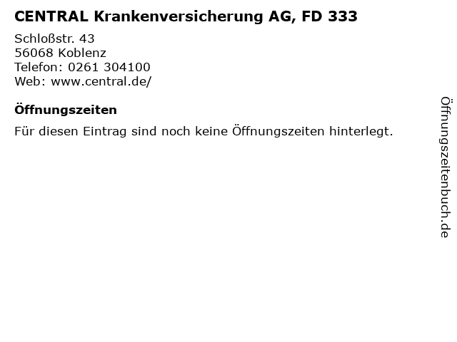 CENTRAL Krankenversicherung AG, FD 333 in Koblenz: Adresse und Öffnungszeiten