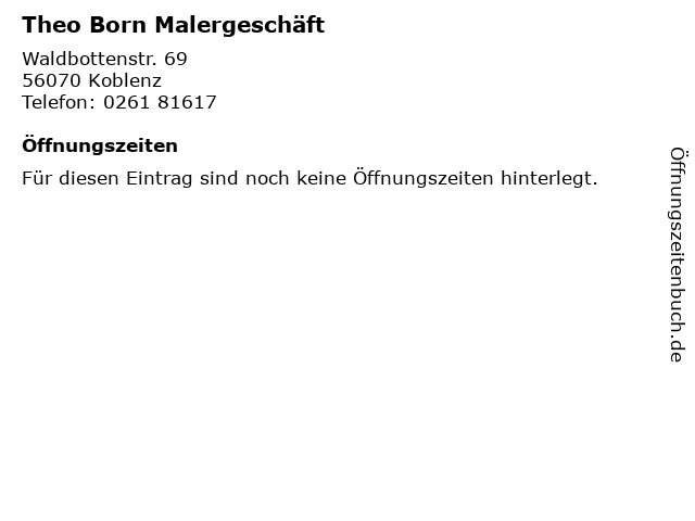 Theo Born Malergeschäft in Koblenz: Adresse und Öffnungszeiten