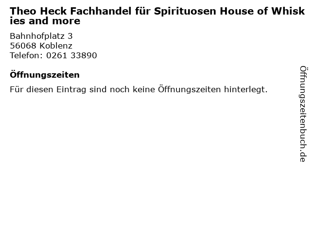 Theo Heck Fachhandel für Spirituosen House of Whiskies and more in Koblenz: Adresse und Öffnungszeiten