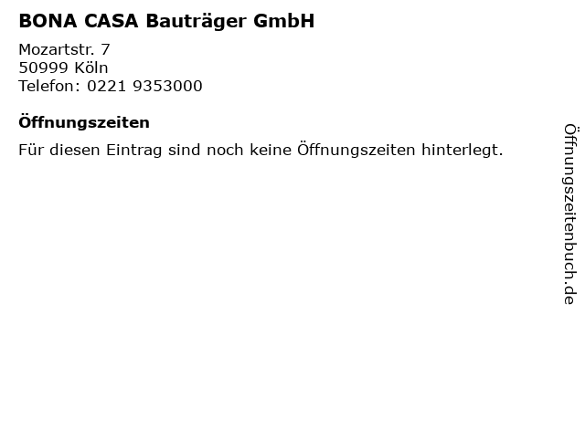 BONA CASA Bauträger GmbH in Köln: Adresse und Öffnungszeiten