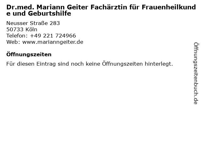 Dr.med. Mariann Geiter Fachärztin für Frauenheilkunde und Geburtshilfe in Köln: Adresse und Öffnungszeiten