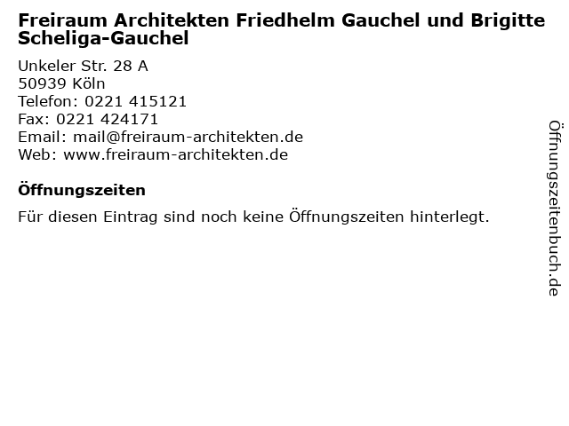 Freiraum Architekten Friedhelm Gauchel und Brigitte Scheliga-Gauchel in Köln: Adresse und Öffnungszeiten