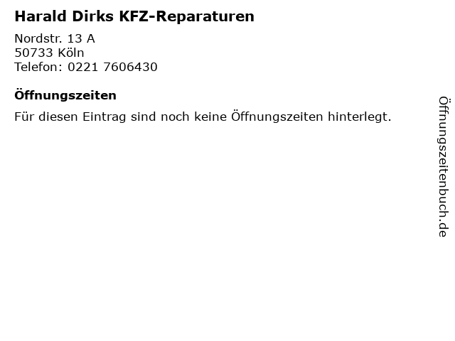 Harald Dirks KFZ-Reparaturen in Köln: Adresse und Öffnungszeiten