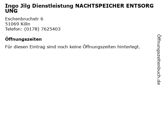 Ingo Jilg Dienstleistung NACHTSPEICHER ENTSORGUNG in Köln: Adresse und Öffnungszeiten