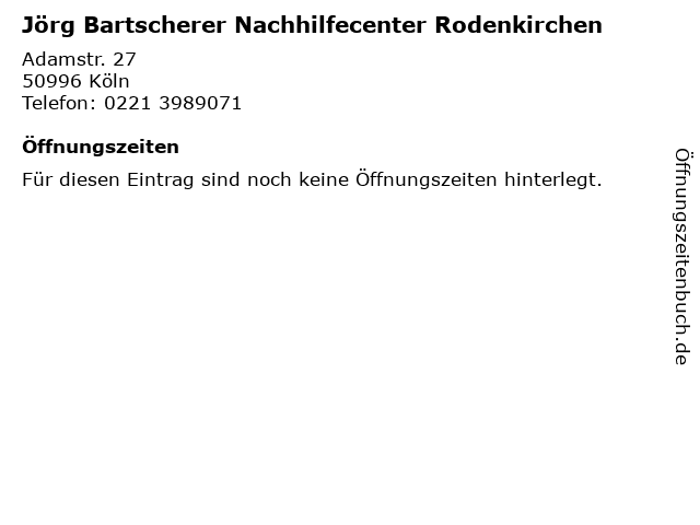 Jörg Bartscherer Nachhilfecenter Rodenkirchen in Köln: Adresse und Öffnungszeiten