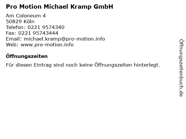 Pro Motion Michael Kramp GmbH in Köln: Adresse und Öffnungszeiten