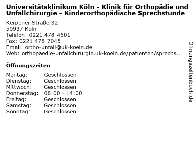 Universitätsklinikum Köln - Klinik für Orthopädie und Unfallchirurgie - Kinderorthopädische Sprechstunde in Köln: Adresse und Öffnungszeiten