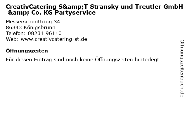 CreativCatering S&T Stransky und Treutler GmbH & Co. KG Partyservice in Königsbrunn: Adresse und Öffnungszeiten
