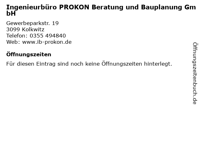Ingenieurbüro PROKON Beratung und Bauplanung GmbH in Kolkwitz: Adresse und Öffnungszeiten