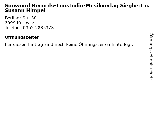 Sunwood Records-Tonstudio-Musikverlag Siegbert u. Susann Himpel in Kolkwitz: Adresse und Öffnungszeiten