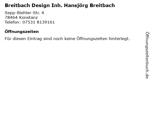 Breitbach Design Inh. Hansjörg Breitbach in Konstanz: Adresse und Öffnungszeiten