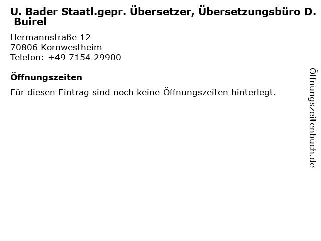 U. Bader Staatl.gepr. Übersetzer, Übersetzungsbüro D. Buirel in Kornwestheim: Adresse und Öffnungszeiten